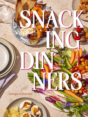 cover image of Snacking Dinners
